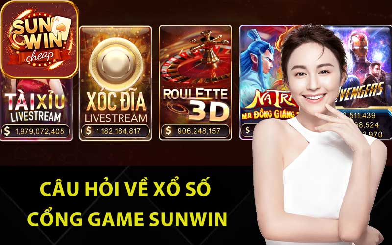 Câu hỏi về xổ số cổng game Sunwin