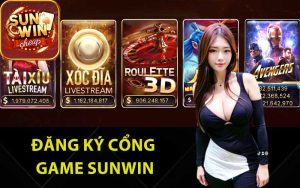 Đăng ký cổng game Sunwin