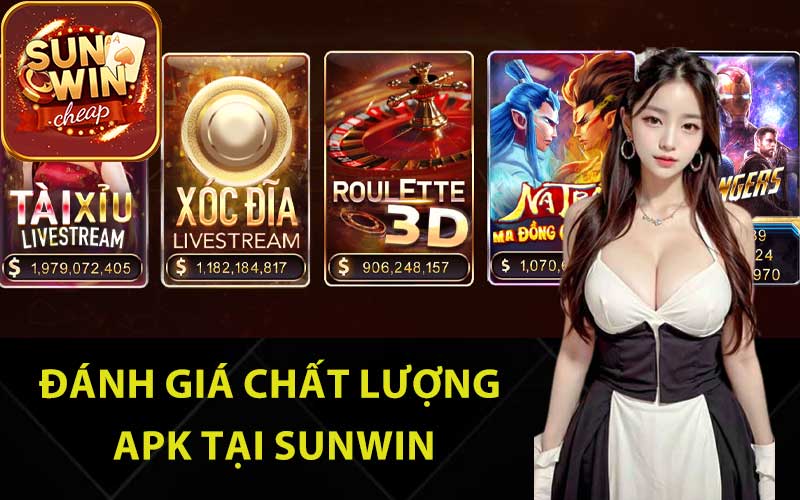 Đánh giá chất lượng Apk tại Sunwin